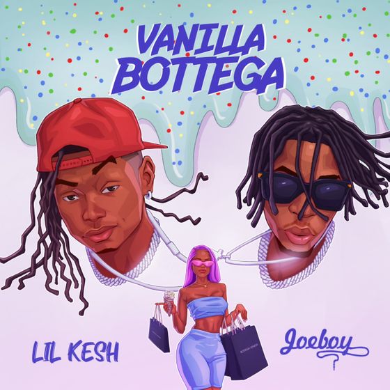 Lil-Kesh-–-Vanilla-Bottega-ft-Joeboy