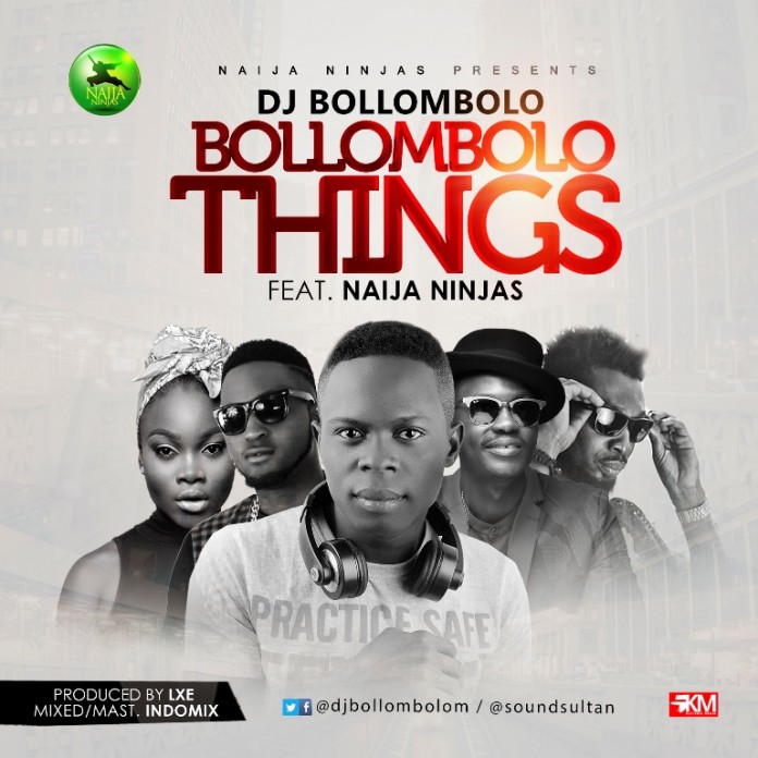DJ Bollombolo – Bollombolo Things Ft. Sound Sultan, Greyc, Blackah & Karma