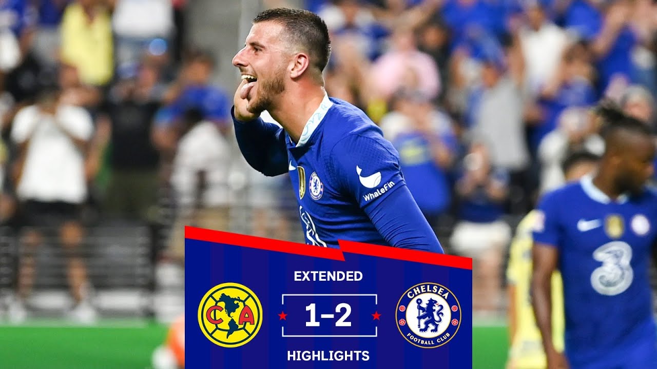 Chelsea 2-1 Club America | Mason Mount Stunner Secures The Win | Pre-Season Extended Highlights