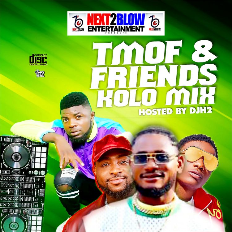 Dj H2- TMOF & Friends KOLO MIX |Djbollombolo.com|