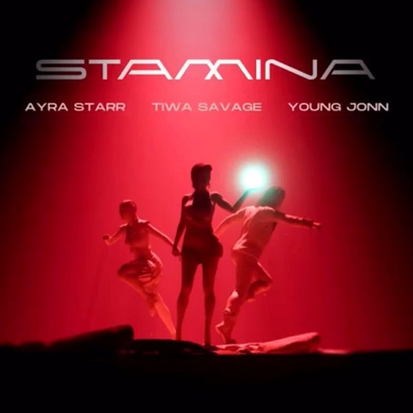 Tiwa Savage Ft. Ayra Starr, Young Jonn – Stamina |Djbollombolo.com|