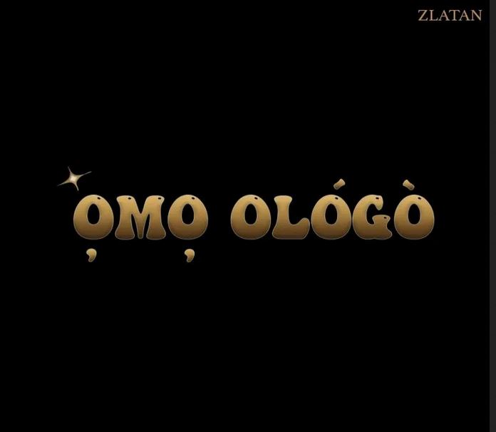 Zlatan – Omo Ologo |Djbollombolo.com|