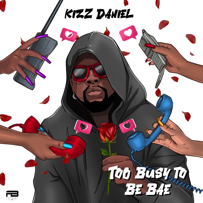 Kizz Daniel – Too Busy To Be Bae |Djbollombolo.com|