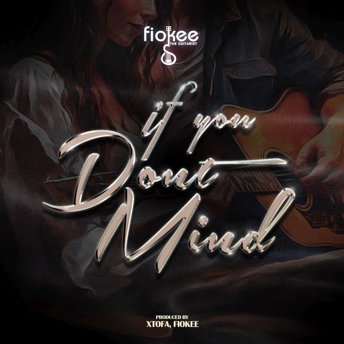 Fiokee – If You Don’t Mind |Naija Music|