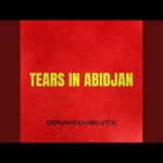 |Mp3| Odumodublvck – Tears In Abidjan |Djbollombolo.com|