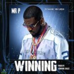 |MP3| Mr P – Winning |Djbollombolo.com|