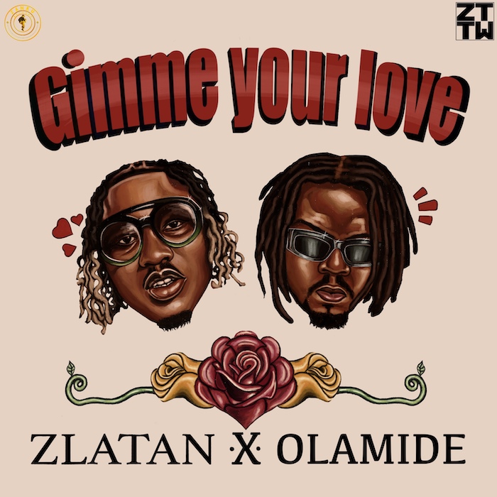 Zlatan Ft. Olamide – Gimme Your Love |Djbollombolo.com|